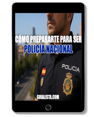 Cómo prepararte para ser Policía Nacional: Guía completa paso a paso